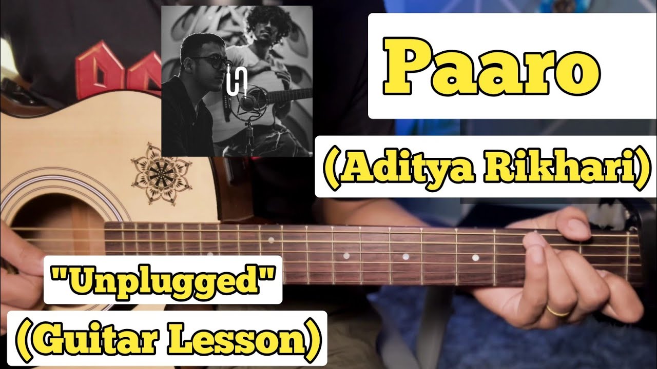 Paro - Aditya Rikhari | Guitar Lesson | Plucking & Chords | (Unplugged)