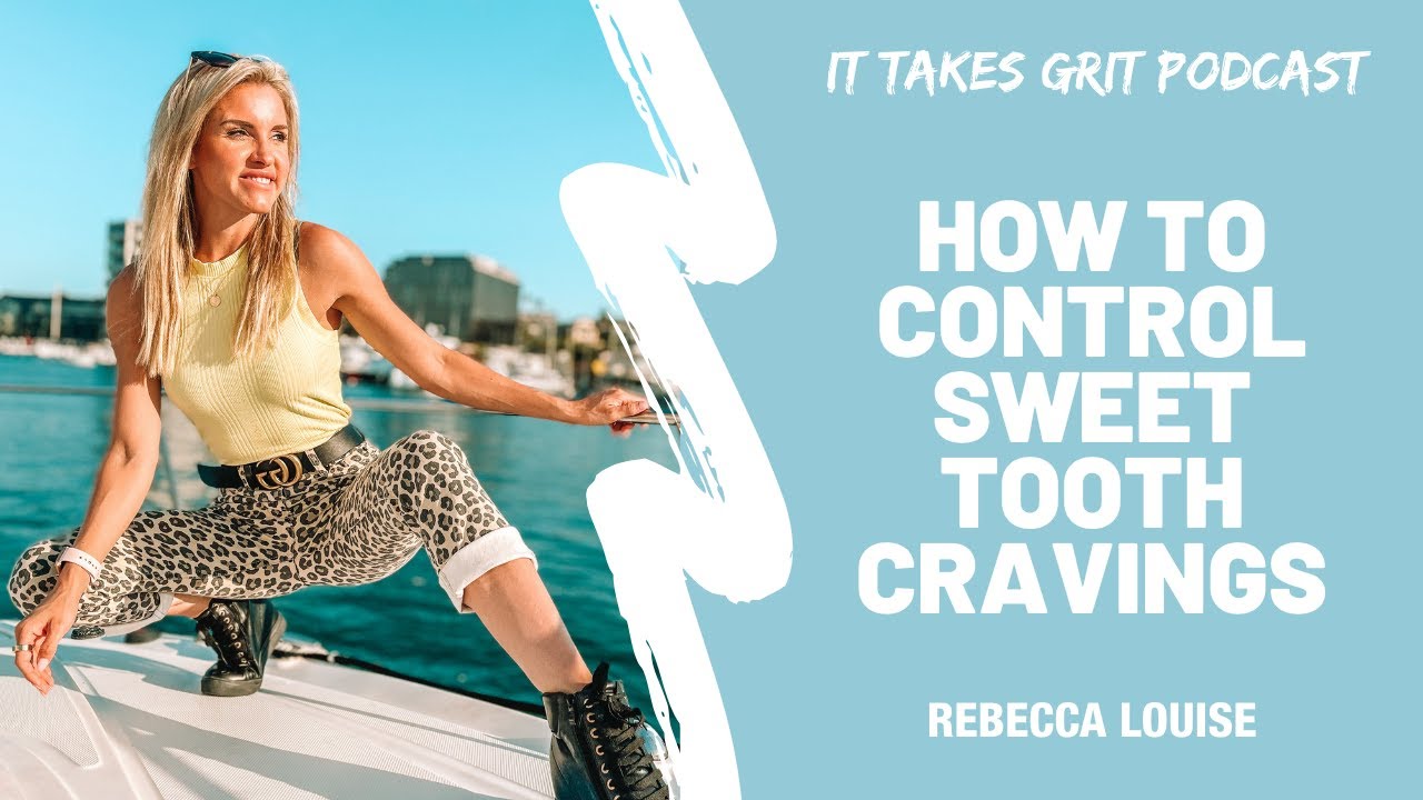 How to CONTROL sweet tooth CRAVINGS  with Rebecca Louise