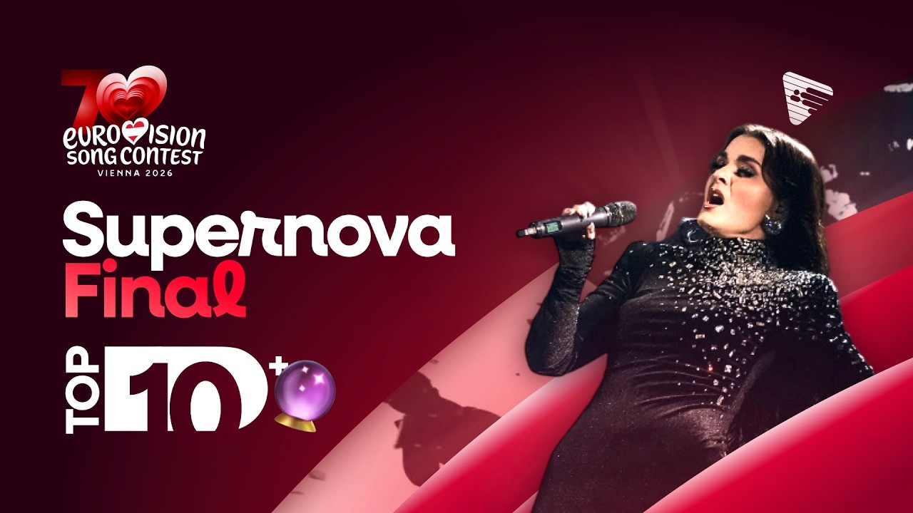 🇱🇻 Supernova 2026: Final - My Top 10 (Comments + Predictions) - Eurovision 2026: Latvia