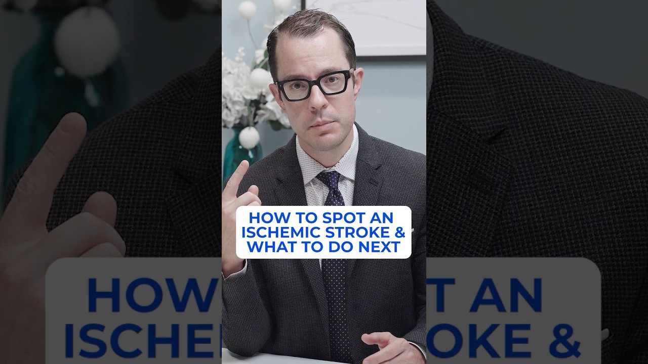 How to Spot an Ischemic Stroke & What to do Next
