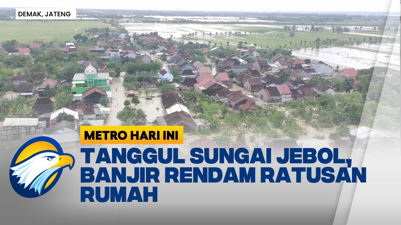 Banjir Bandang di Demak, Ratusan Kepala Keluarga Mengungsi Mandiri! - [Metro Hari Ini]