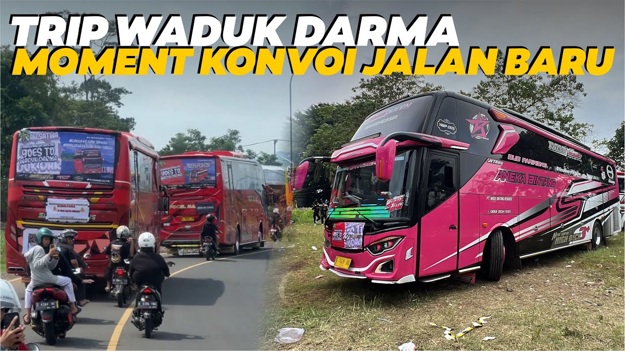 TRIP WADUK DARMA🤩MOMEN KONVOI FULL BASURI JALAN BARU KUNINGAN🥳JAVASQUEEN DAN BIS ARTIS LAINNYA🤩