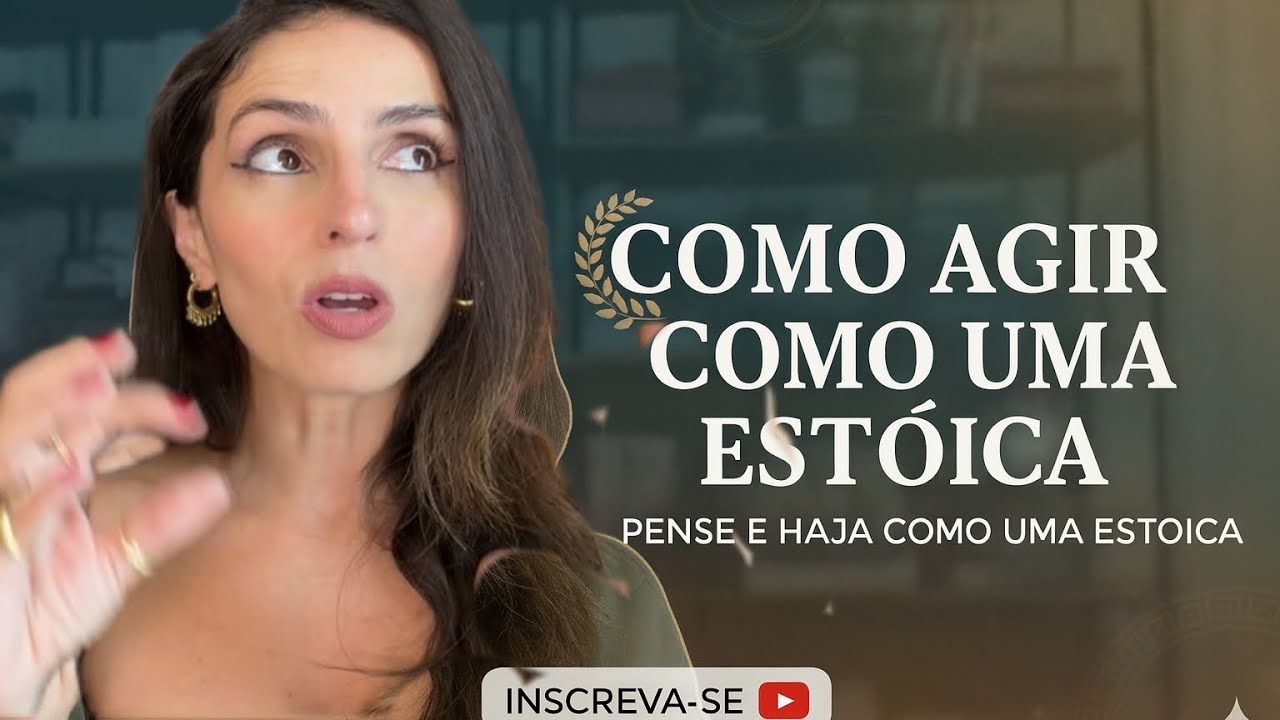 Como Agir de acordo com o Estoicismo 