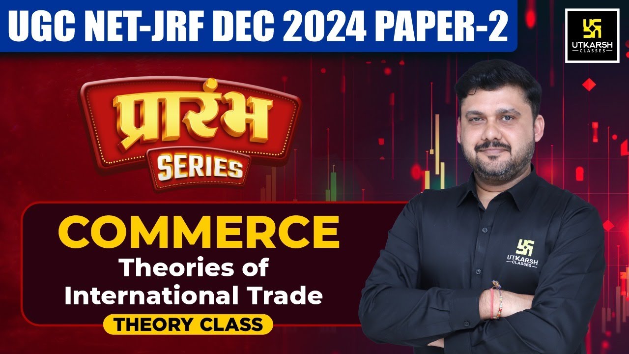 UGC NET Dec 2024 Commerce | Theories of International Trade | UGC NET Theory Class | Yogesh Sir