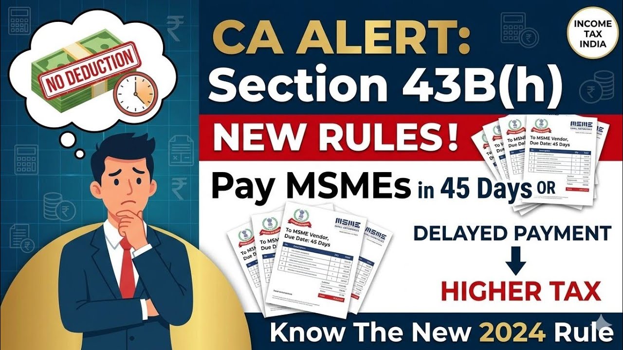 Section 43B(h) Can Increase Your Income Tax! 😱 | MSME 45 Days Rule Explained