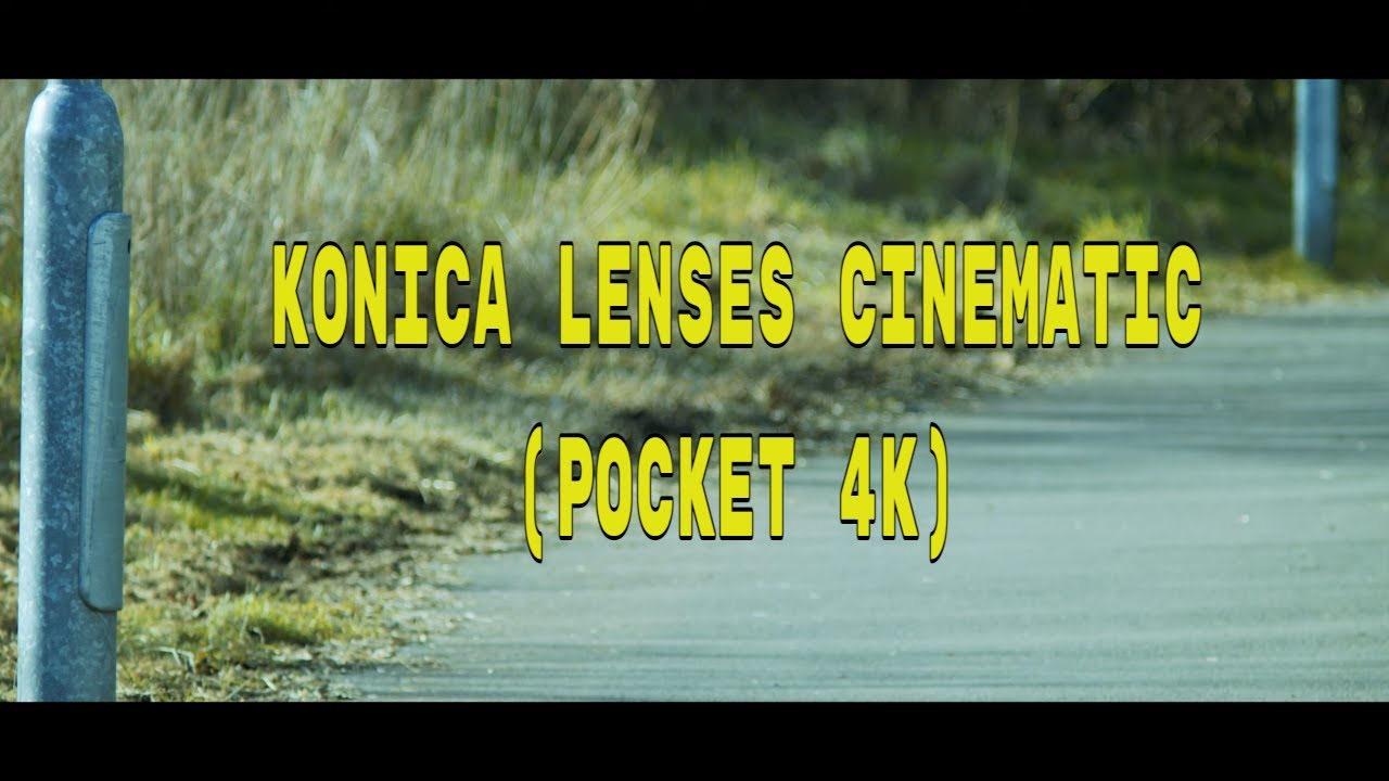 KONICA HEXANON LENSES - Cinematic  (POCKET 4K)