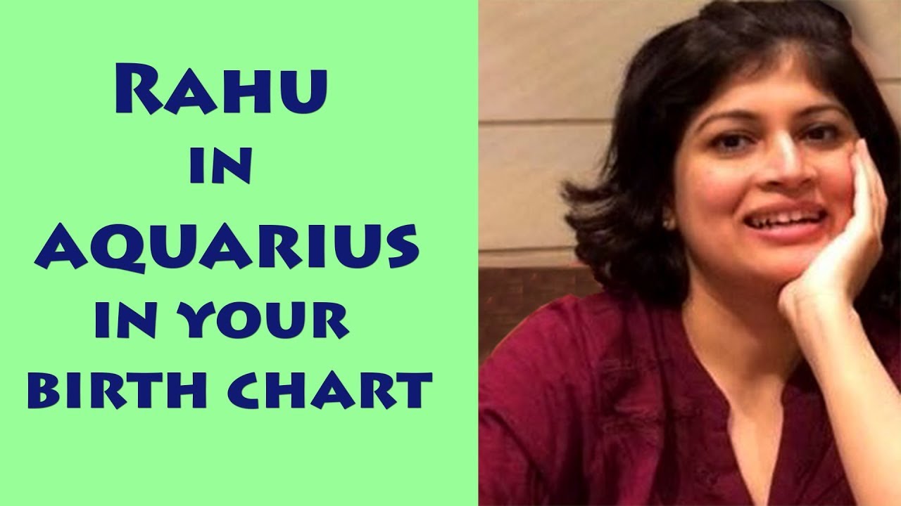 Rahu in Aquarius | Rahu through signs| Rahu in Vedic astrology