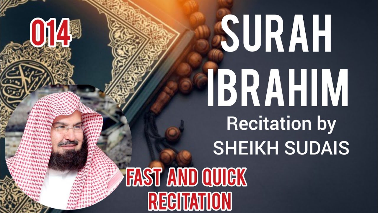[014] Surah Ibrahim | Recitation by Sheikh Sudais |Fast/Quick in 9 minutes |