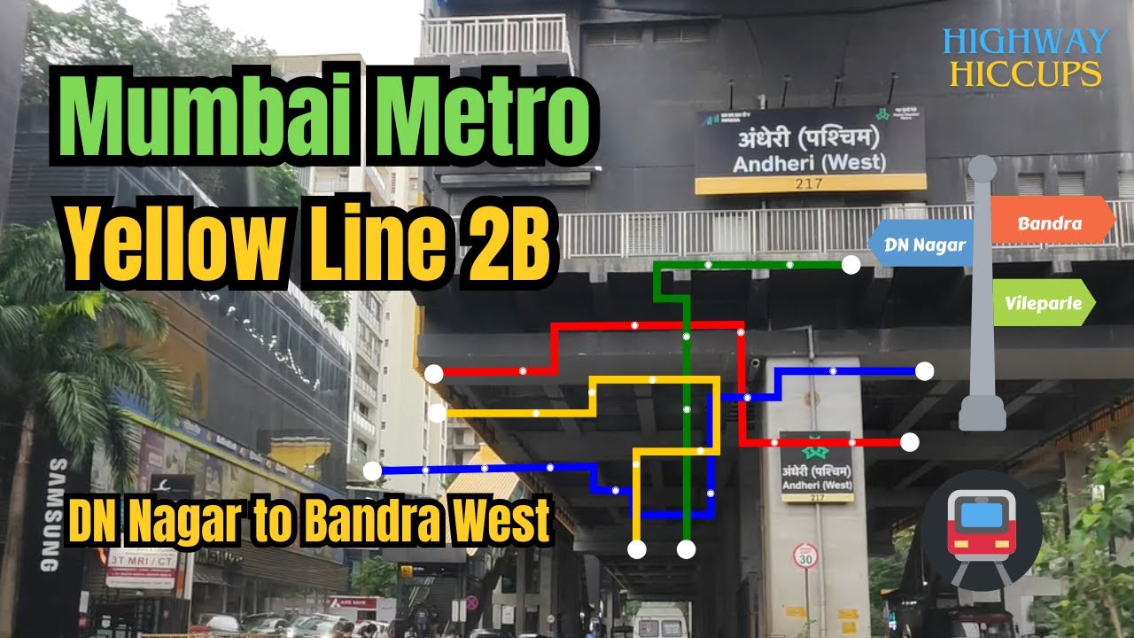 Mumbai Metro Yellow Line 2B DN Nagar to Bandra West
