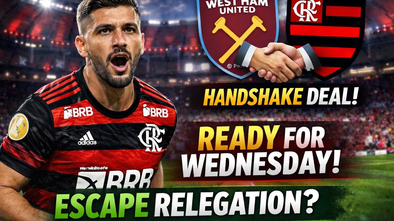 Flamengo and West Ham Agreement? Arrascaeta READY for São Paulo Clash! Relegation Escape?