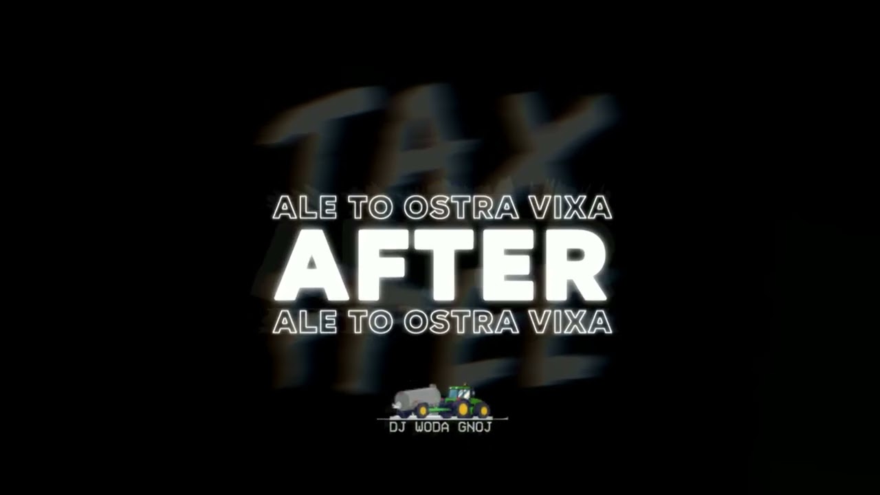 AFTER ALE TO OSTRA VIXA