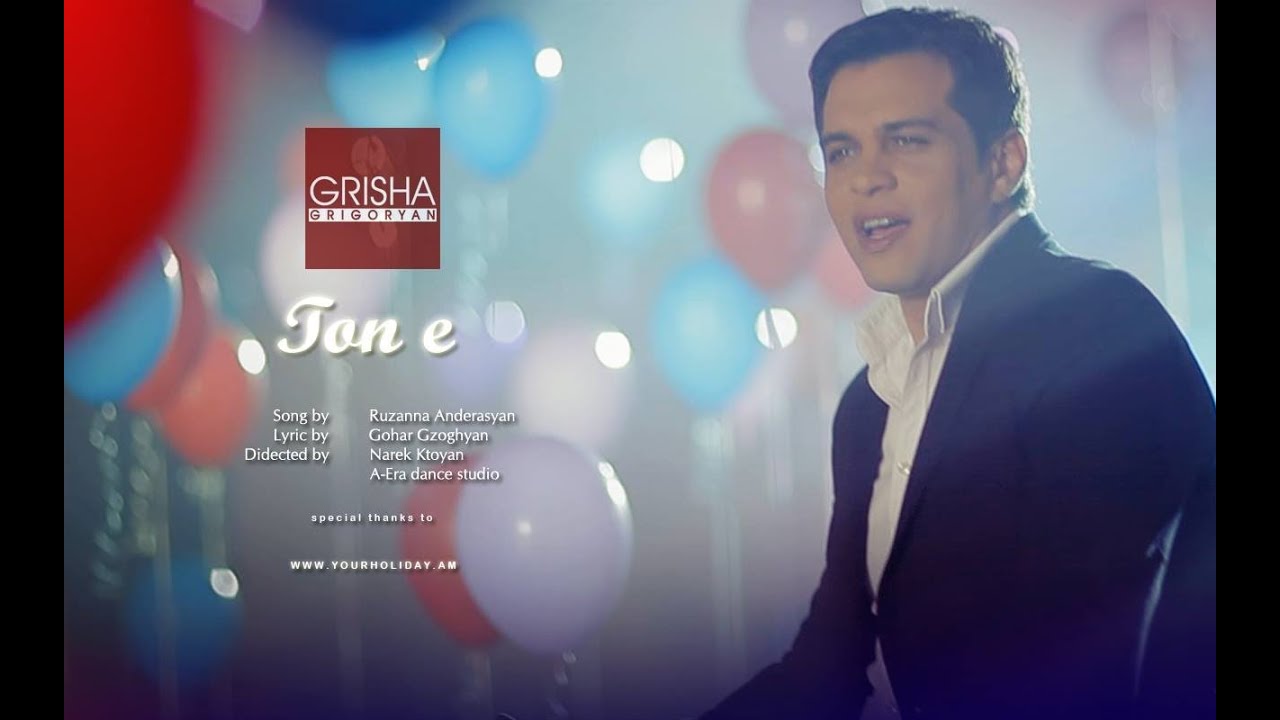 Grisha Grigoryan - Ton e // Official Music Video // Full HD