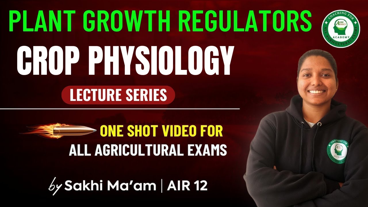 Plant Growth Regulators Explained | Crop Physiology Lecture by Sakhi Ma'am AIR 12 | Part - 2