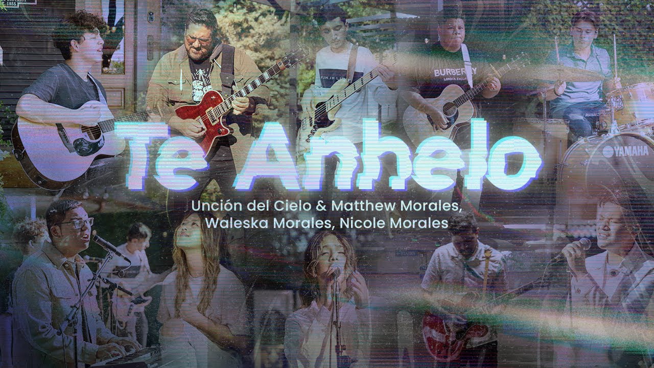 Unci&oacute;n del Cielo | TE ANHELO 🤍 | Waleska Morales, Matthew Morales, Nicole Morales | Video Oficial