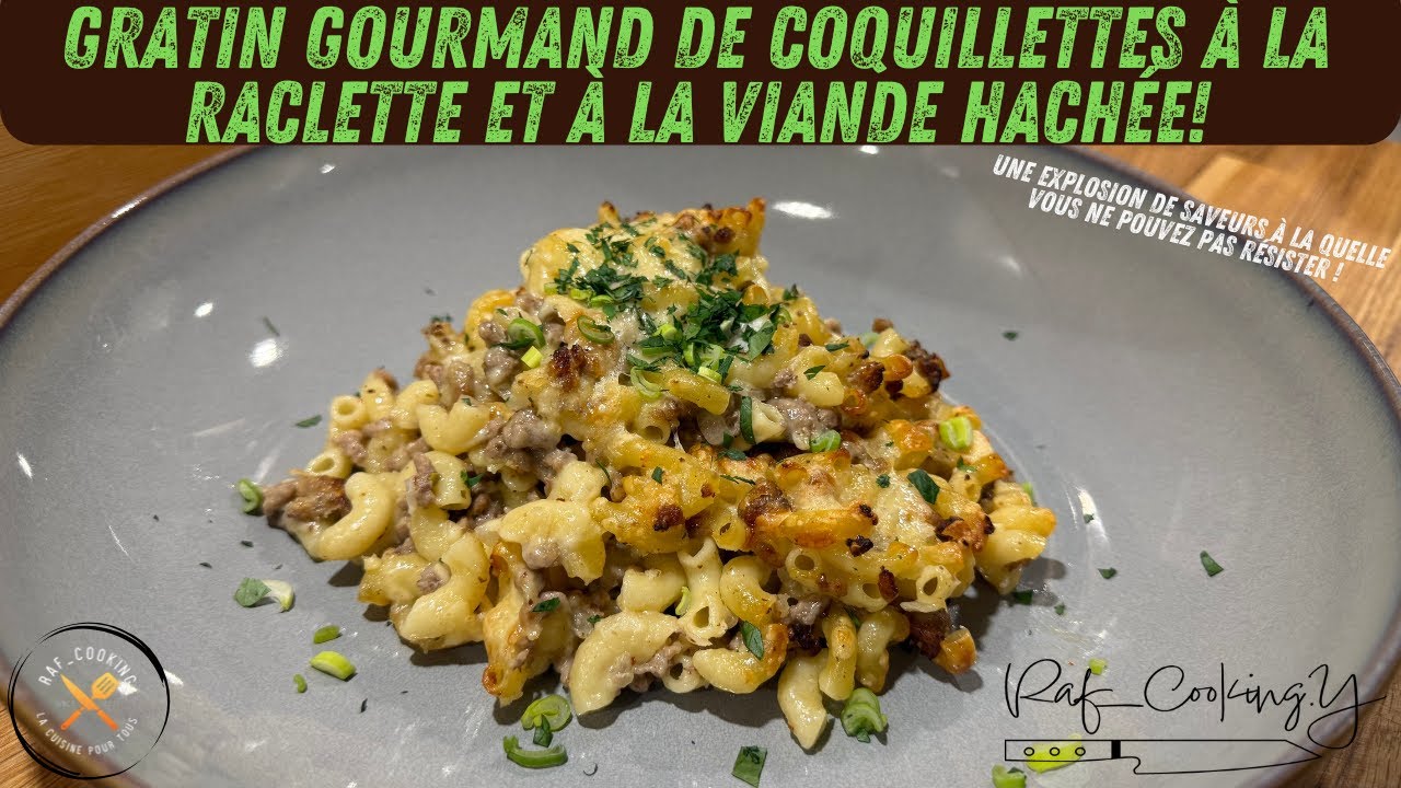 Gratin gourmand de coquillettes à la raclette et à la viande hachée