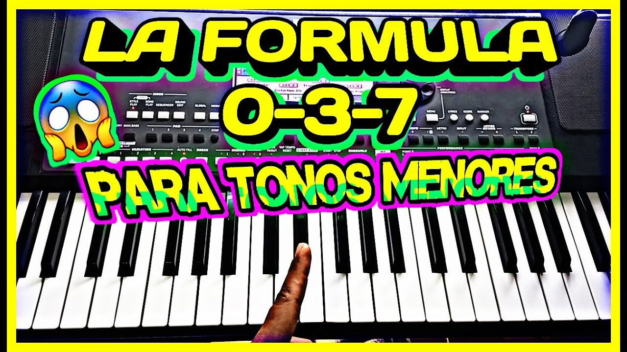 LA INCREIBLE FORMULA 0 3 7 PARA LOS TONOS MENORES