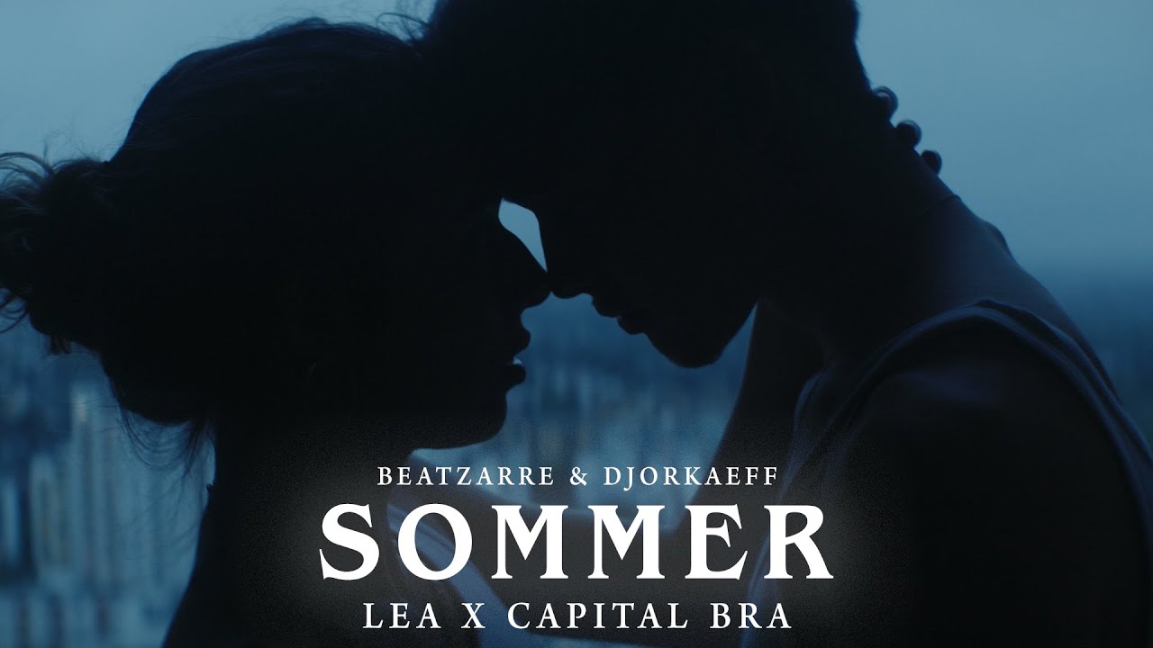 BEATZARRE & DJORKAEFF X LEA X CAPITAL BRA - SOMMER (Official Video)