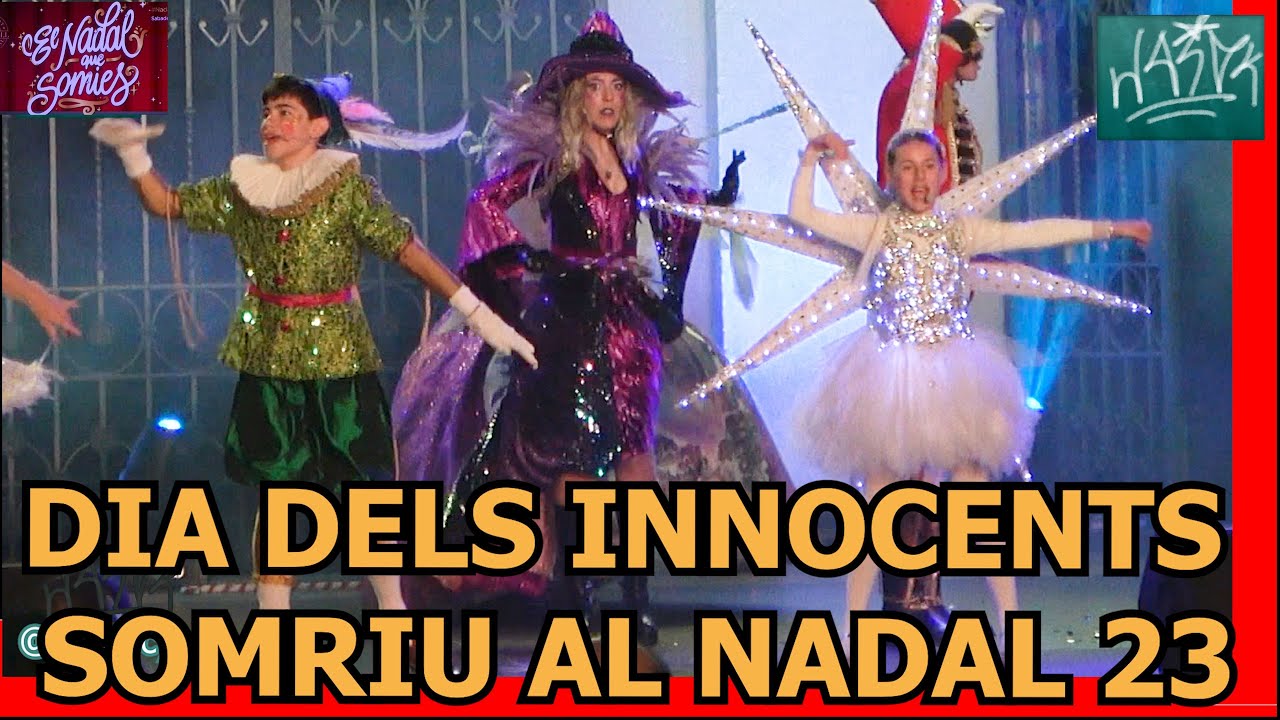 Dia dels Innocents - Somriu Al Nadal 2023 - 28 de desembre de 2023