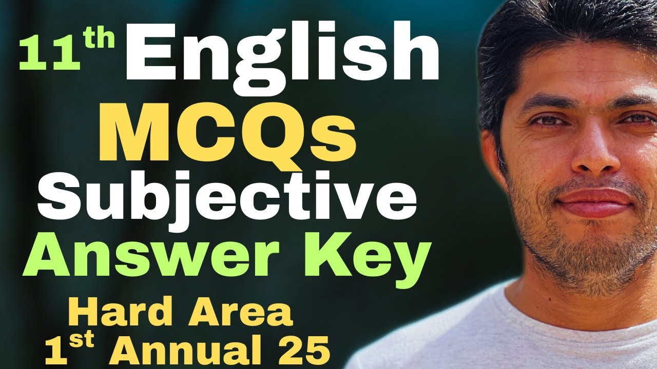 11th English MCQs & Subjective Paper AnswerKey Fbise 1st Annual 2025- Hard Area