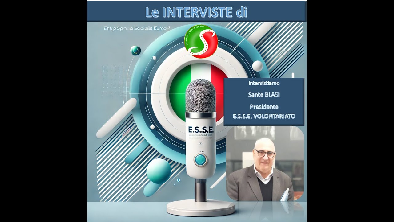 LE INTERVISTE DI E.S.S.E. - Sante BLASI