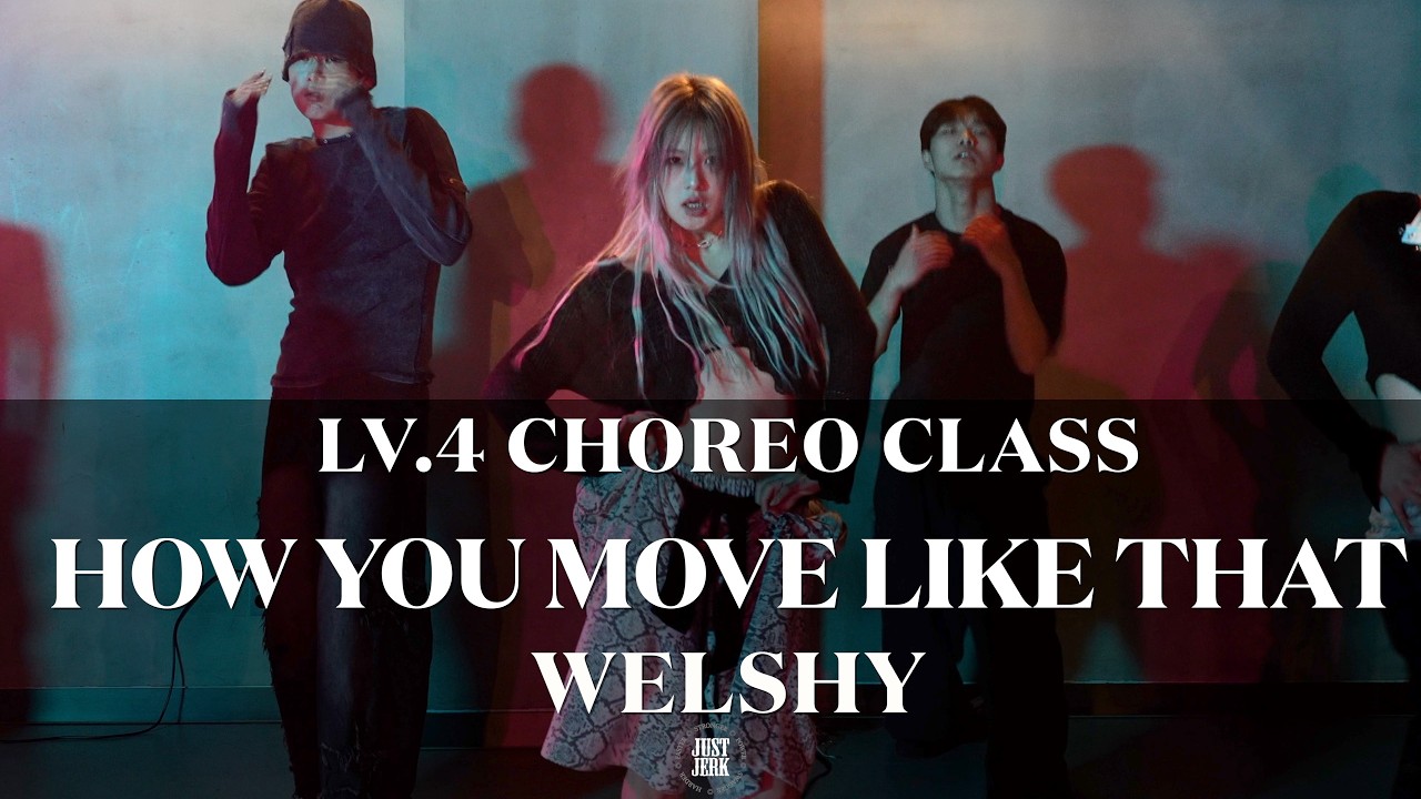 WELSHY Choreography (LV.4) | HOW YOU MOVE LIKE THAT - VNSA