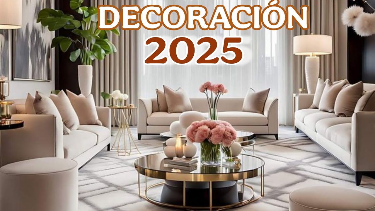 DECORACI&Oacute;N MODERNA 2025! IDEAS PARA RENOVAR LA DECORACI&Oacute;N DE TU HOGAR CON ESTILO Y ELEGANCIA
