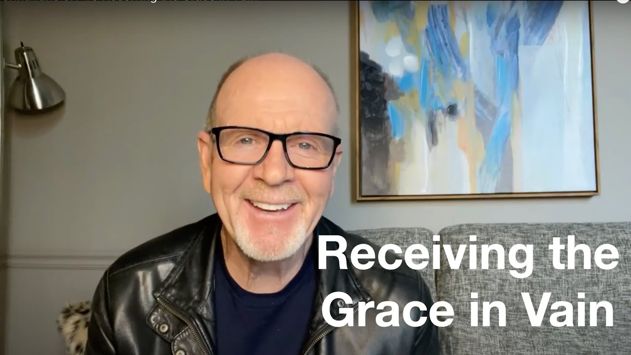 14 - 2 Corinthians 6:1-10  Receiving the Grace in Vain