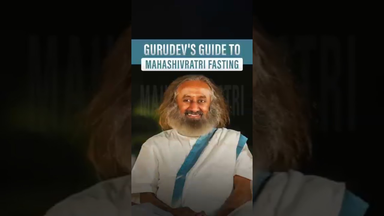 Mahashivratri Fasting: Are You Doing It Wrong? | Gurudev Sri Sri Ravi Shankar