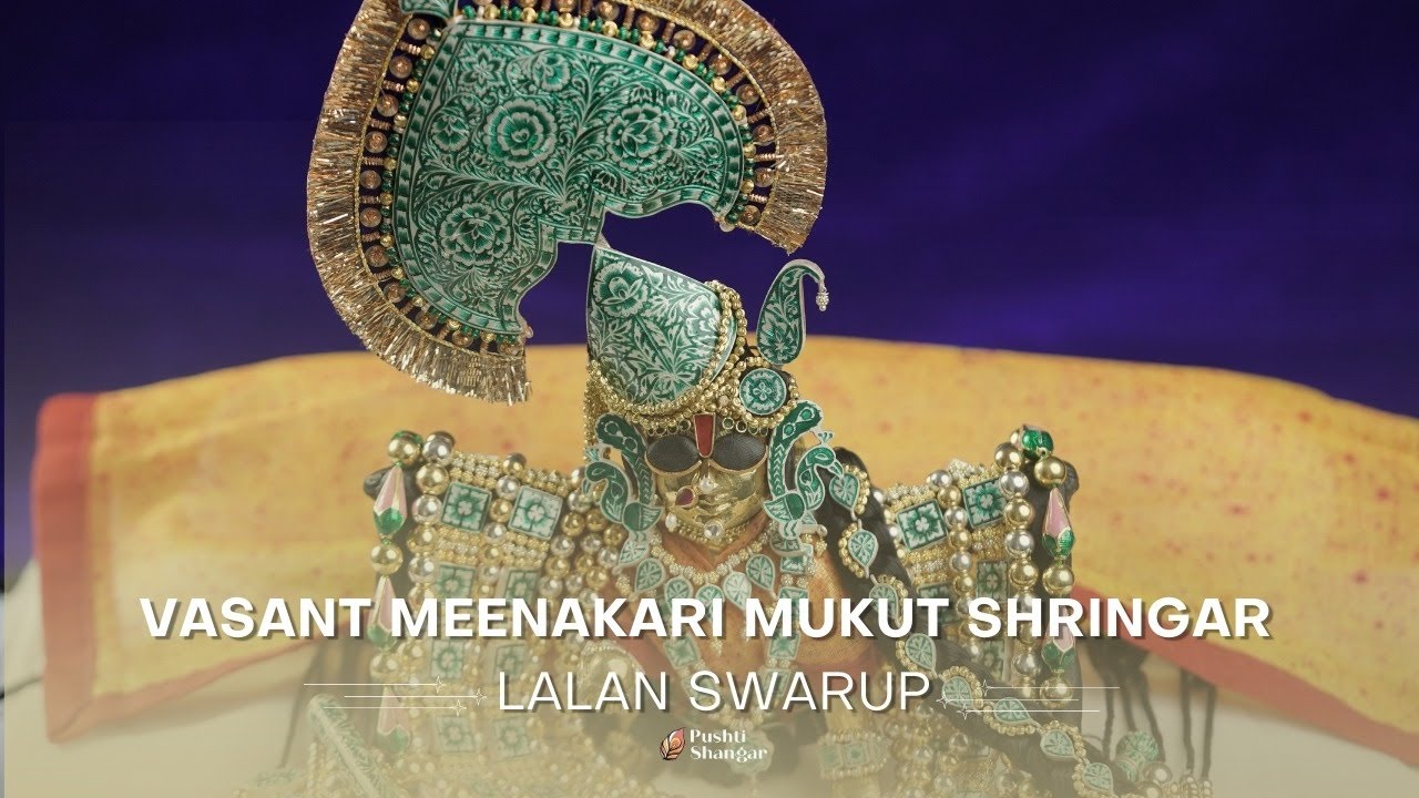 Vasant Meenakari Mukut Shringar On Lalan Swaroop | Pushtimarg | Pushtishangar