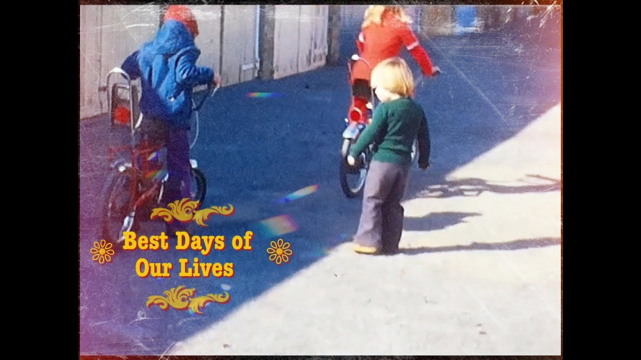 Best Days of our Lives