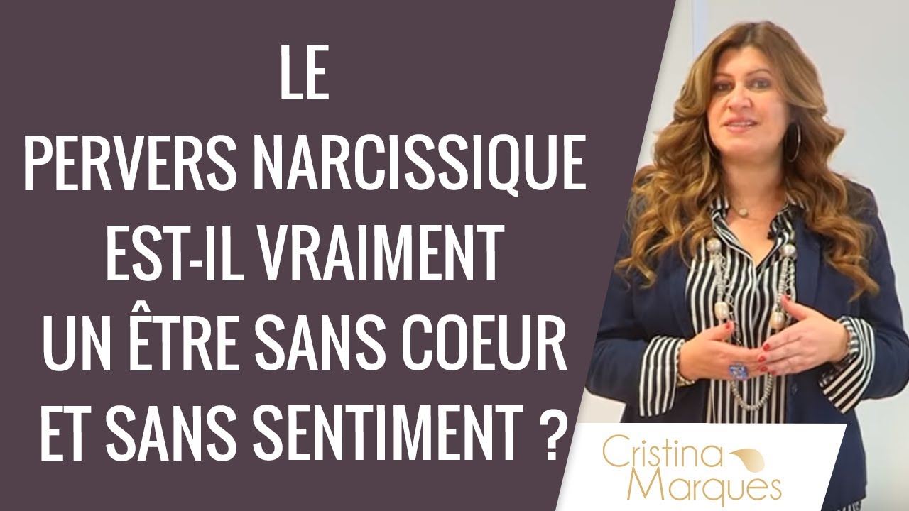 Le pervers narcissique est-il vraiment un être sans coeur et sans sentiments ?