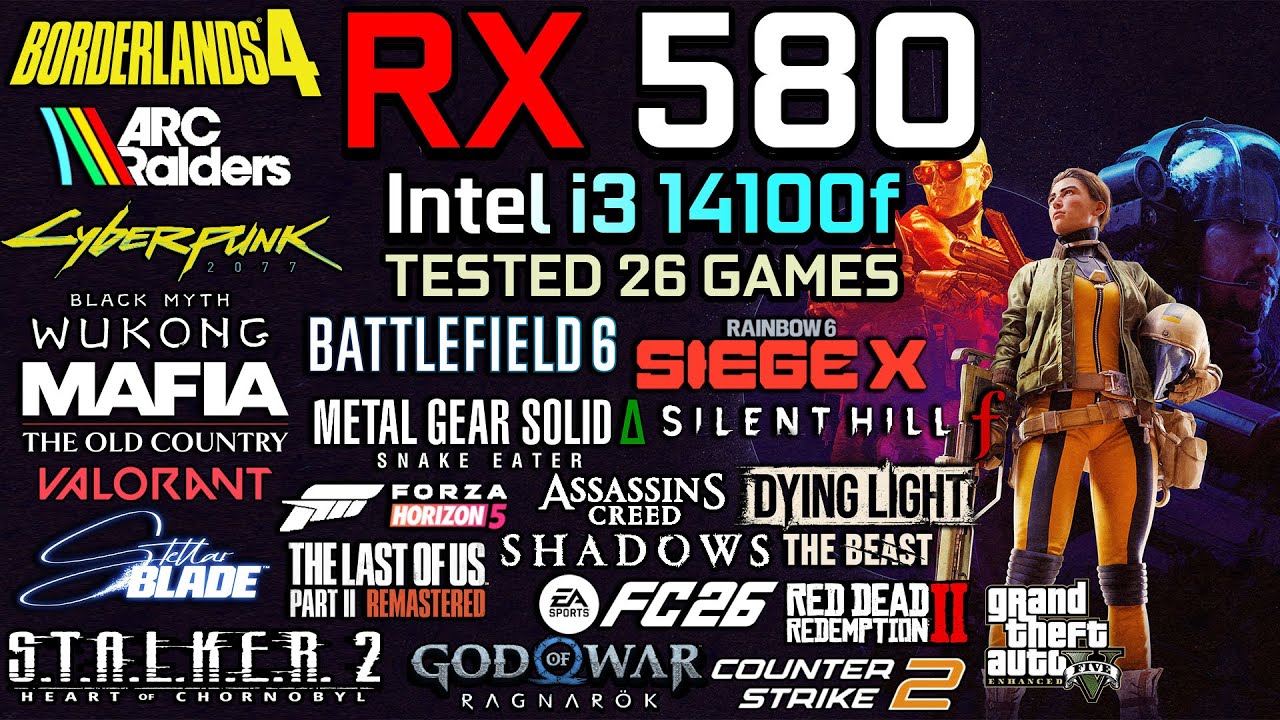 RX 580 8GB + i3 14100f : Test in 26 Games - Gaming Test in 2025