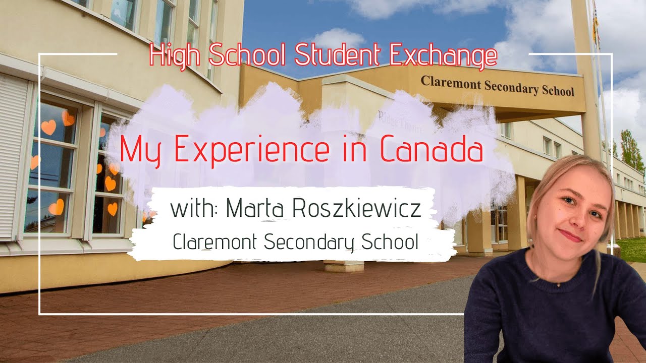 High School Student Exchange - My Experience in Canada - Marta Roszkiewicz - Claremont Secondary