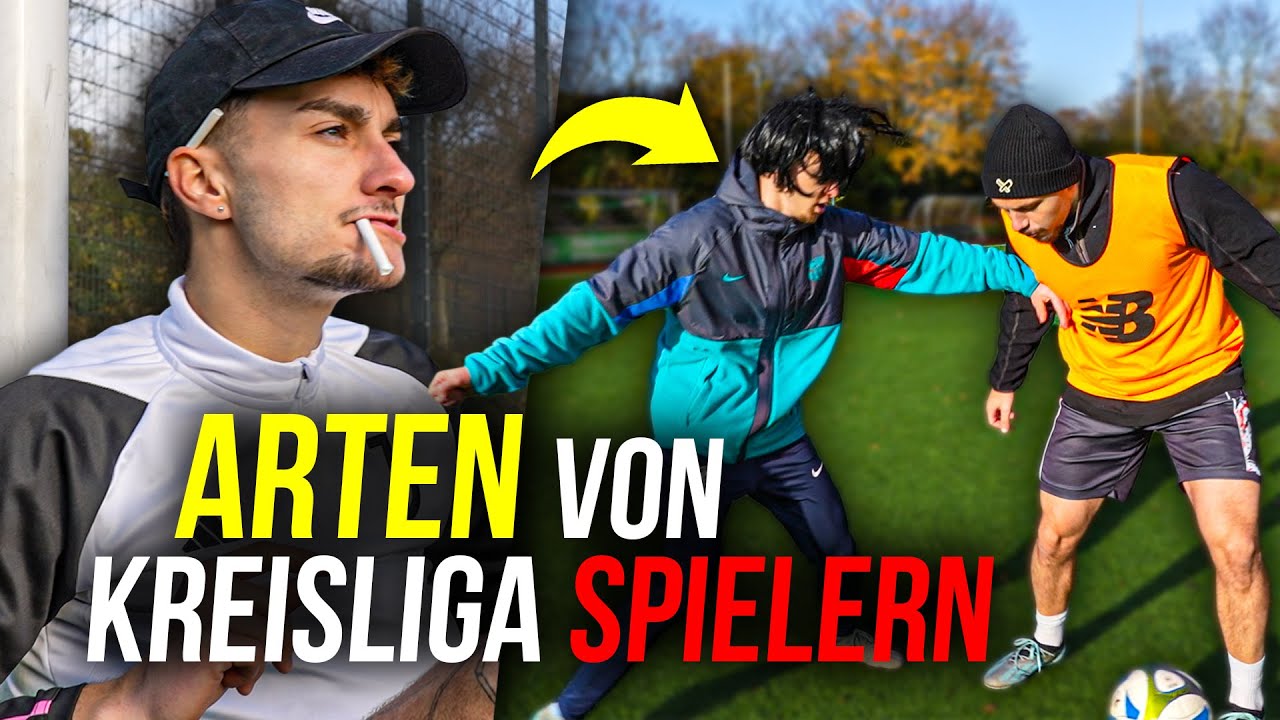 ARTEN VON KREISLIGA SPIELERN !