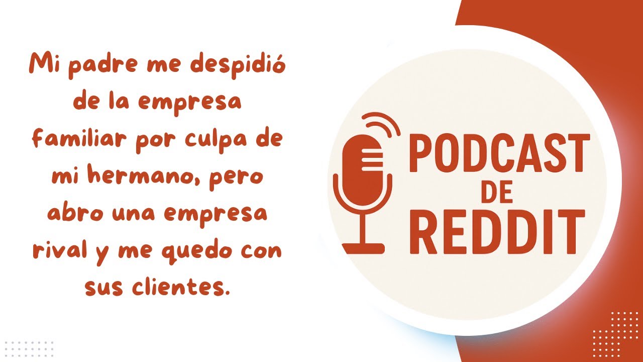 Mi padre me despidió de la empresa familiar por culpa de mi hermano.
