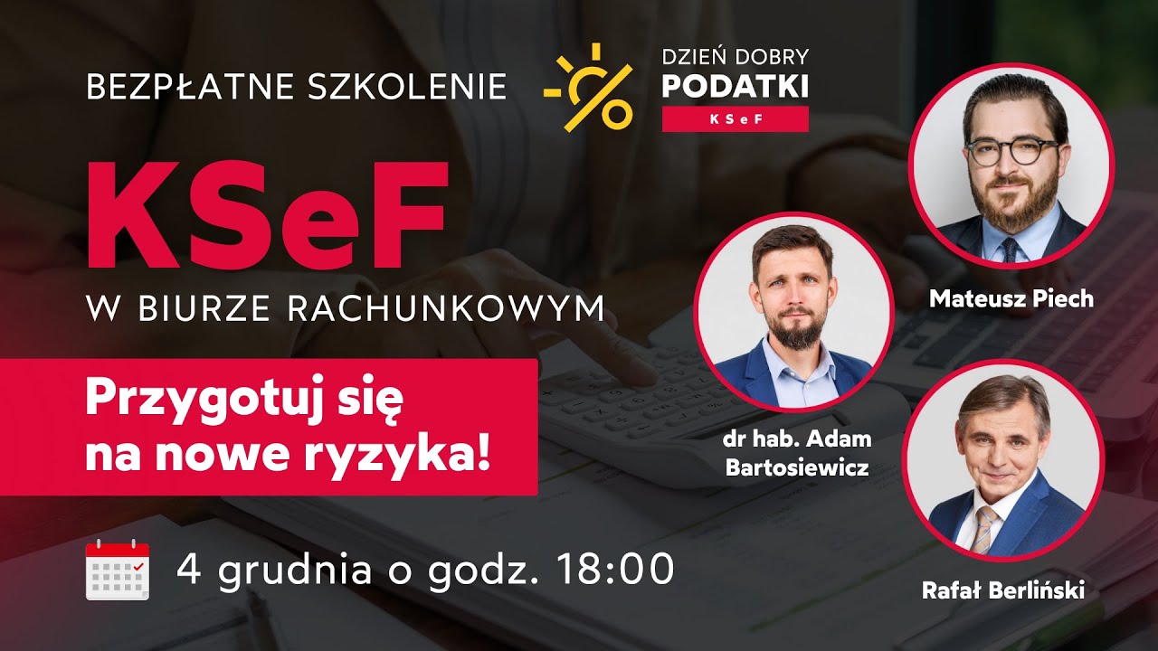 KSeF w biurze rachunkowym:  przygotuj siebie i klientów na nowe ryzyka