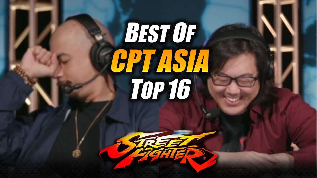 SFV ➡ Best of CPT Asia Top16 💥 Infiltration OilKing Gamerbee Hotdog Xiabao