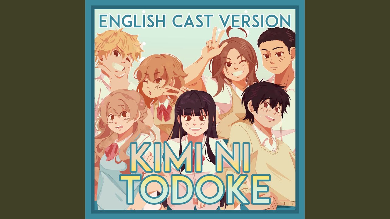 Kimi ni Todoke (English Cast Cover)