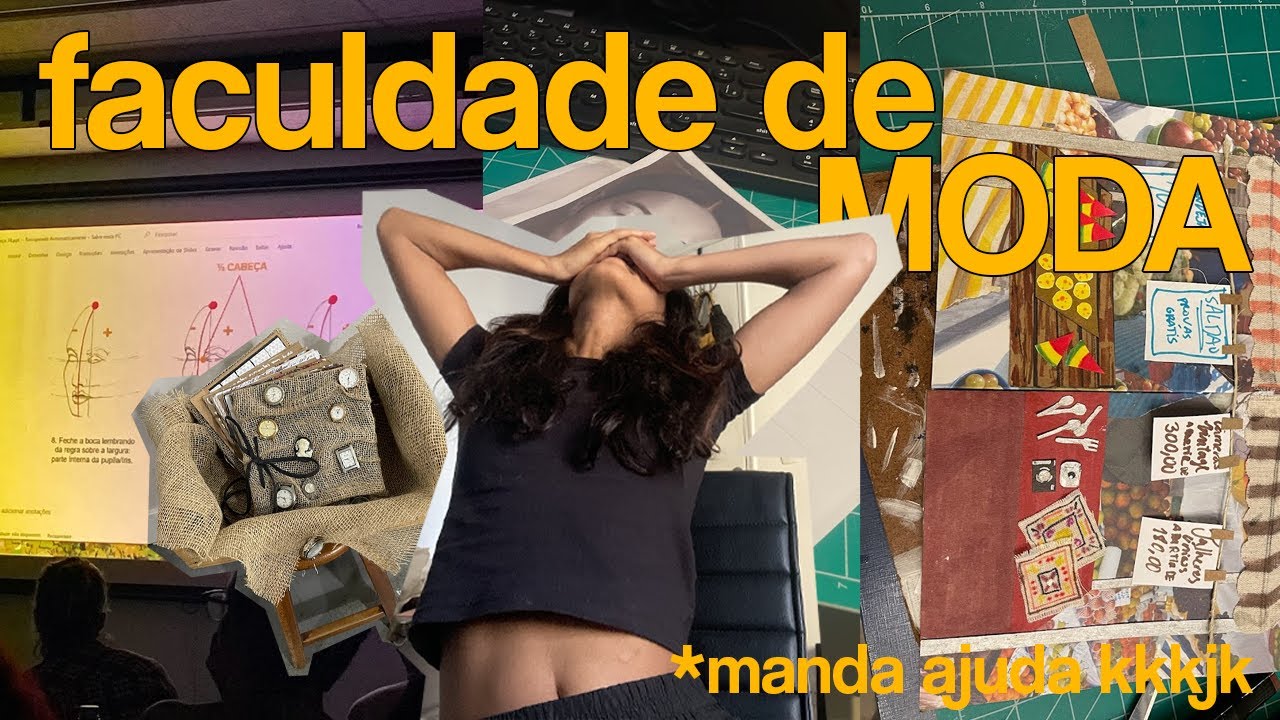 surte com a faculdade de moda comigo