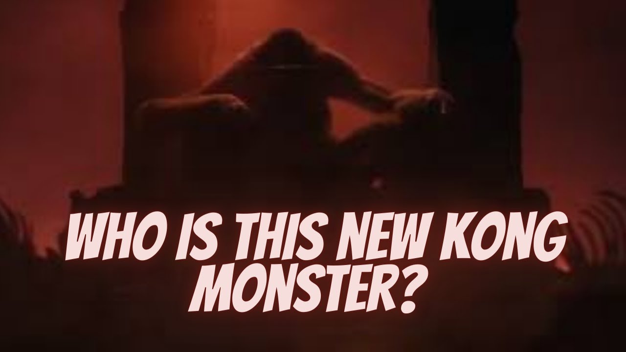 Who is this new Kong Monster in GVK2?