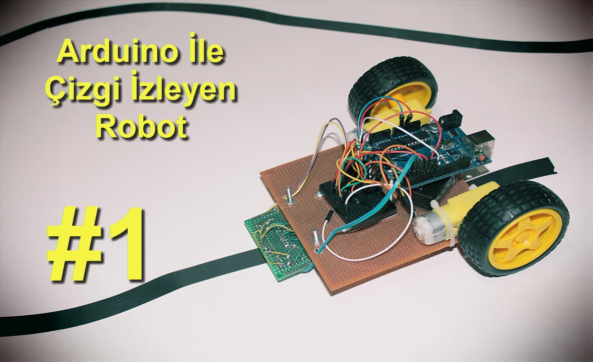 Arduino İle Çizgi İzleyen Robot v1.00 / 1. Bölüm