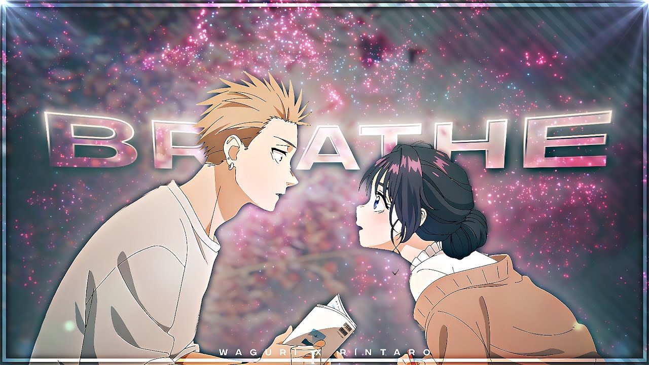 Breathe 💛 - Waguri x Rintaro [Edit/AMV] 4k!