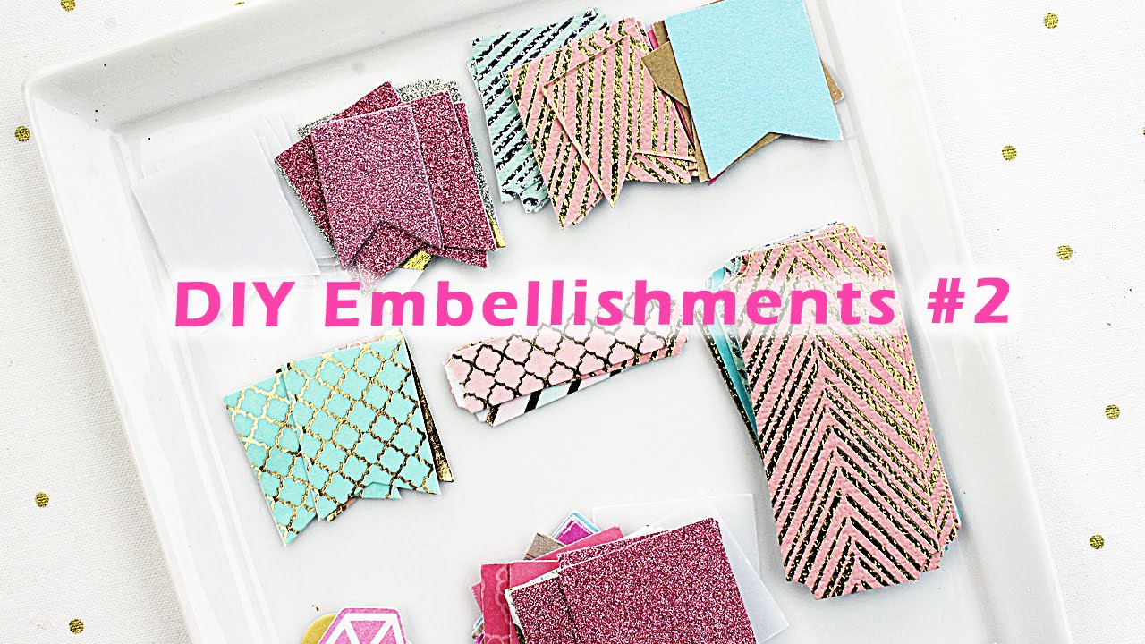 DIY Embellishments #2