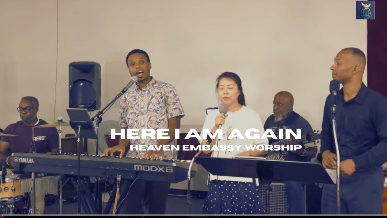 Here I Am Again | Heaven Embassy Worship / Israel Love