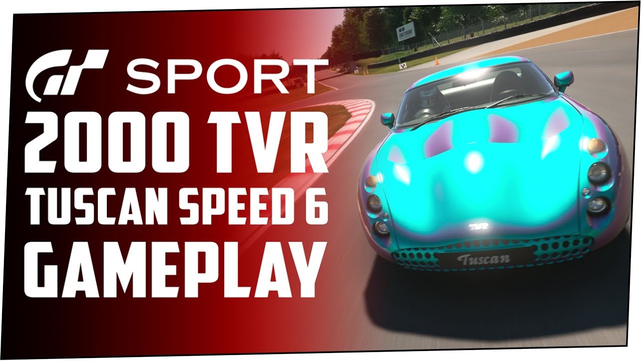2000 TVR Tuscan Speed 6 - GRAN TURISMO SPORT - Gameplay