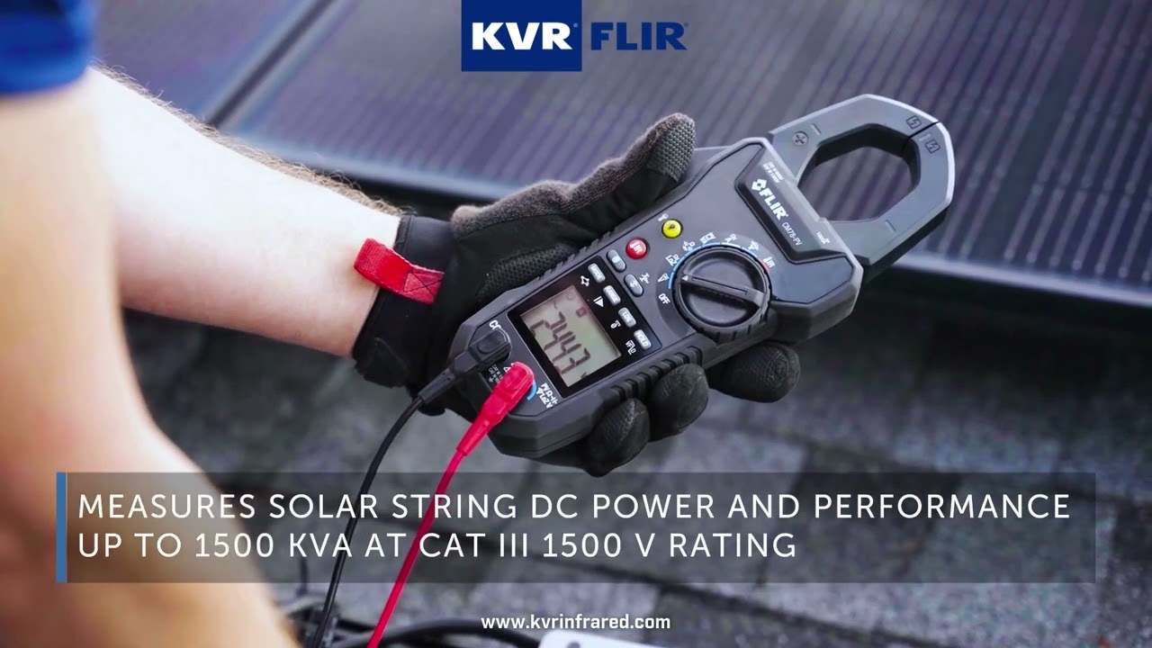 Diagnose Solar and Electrical Problems Faster with the CM78 PV Solar Clamp Meter from KVR FLIR