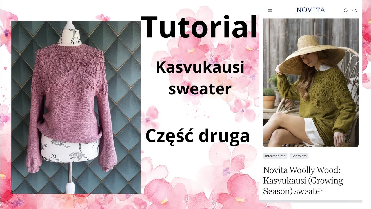 Tutorial Kasvukausi sweater  - część druga