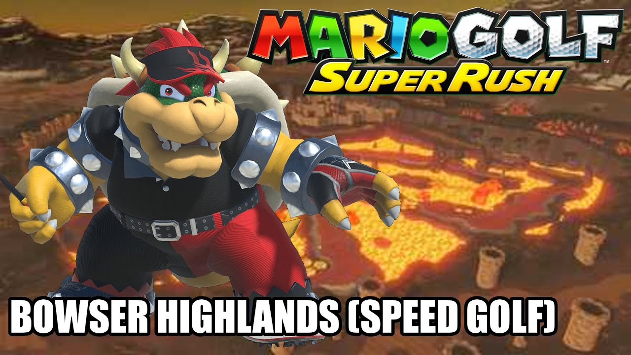 Mario Golf Super Rush - Speed Golf on Bowser Highlands as Bowser [Nintendo Switch]