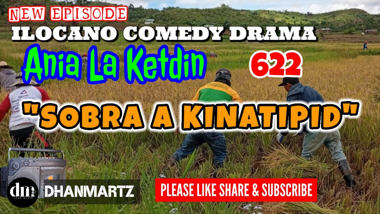 NEW EPISODE | SOBRA A KINATIPID | ANIA LA KETDIN 622 | ILOCANO COMEDY DRAMA | DHANMARTZ