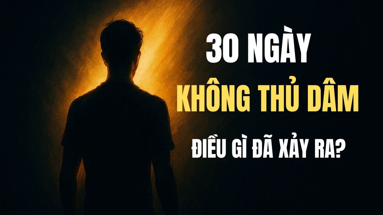 Điều gì xảy ra sau 30 ngày kiểm soát bản thân?
